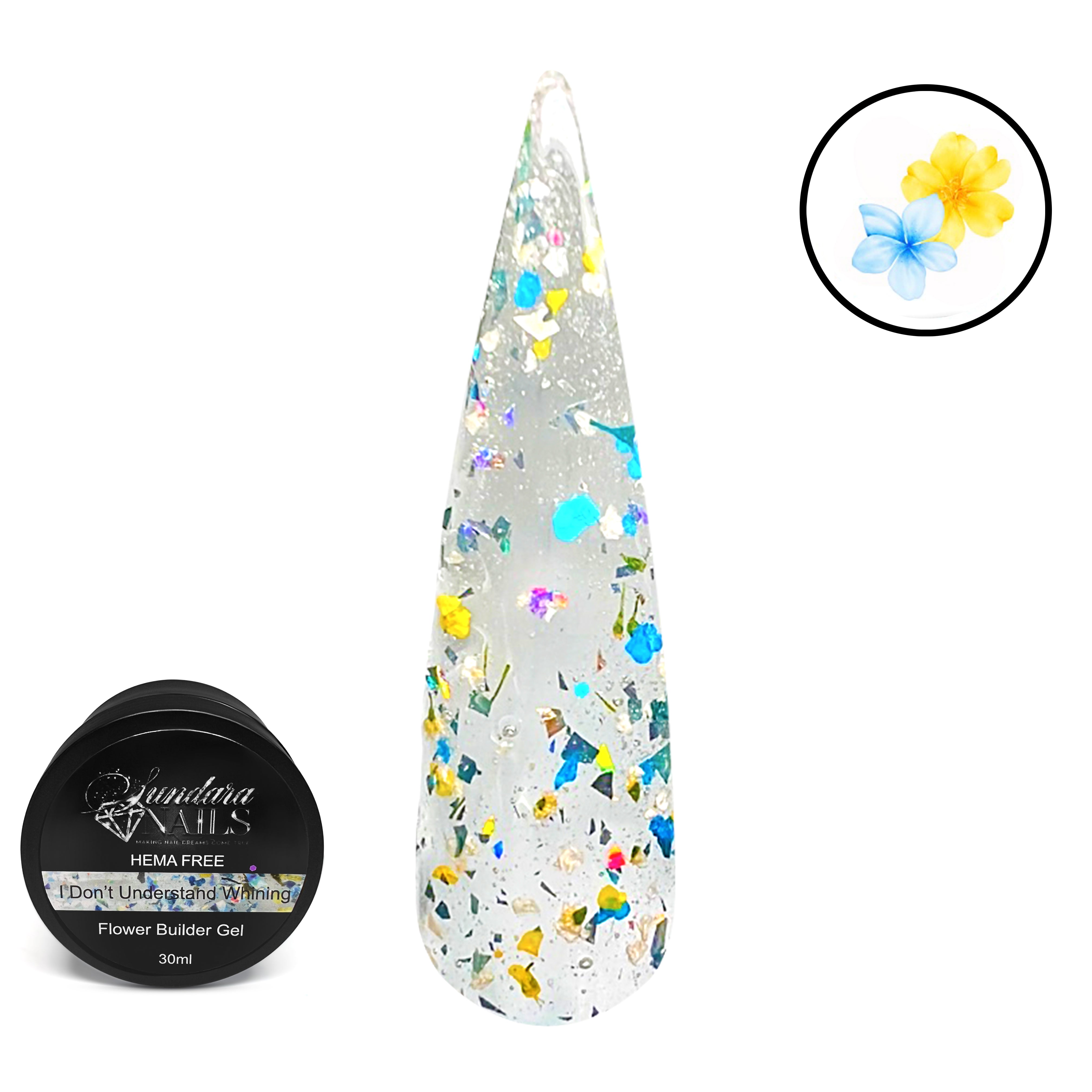 I don't understand whining!- Flower builder Gel in Pot - Sundara Nails